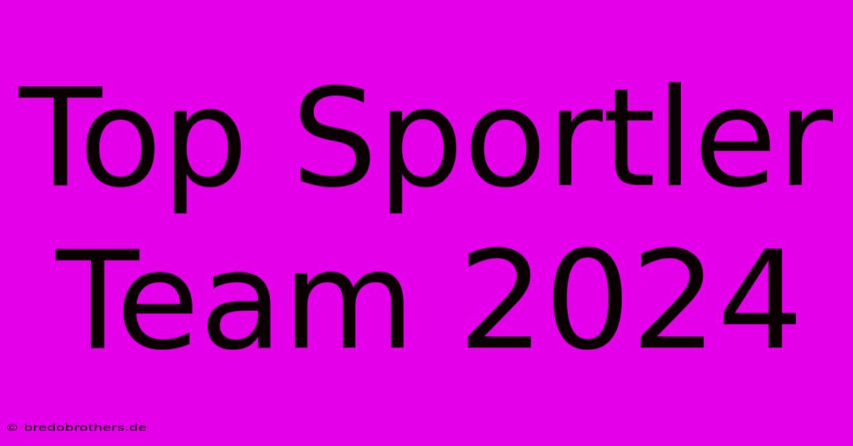 Top Sportler Team 2024