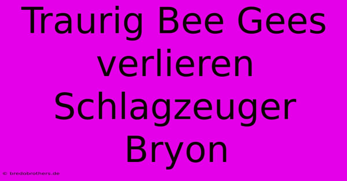 Traurig Bee Gees Verlieren Schlagzeuger Bryon