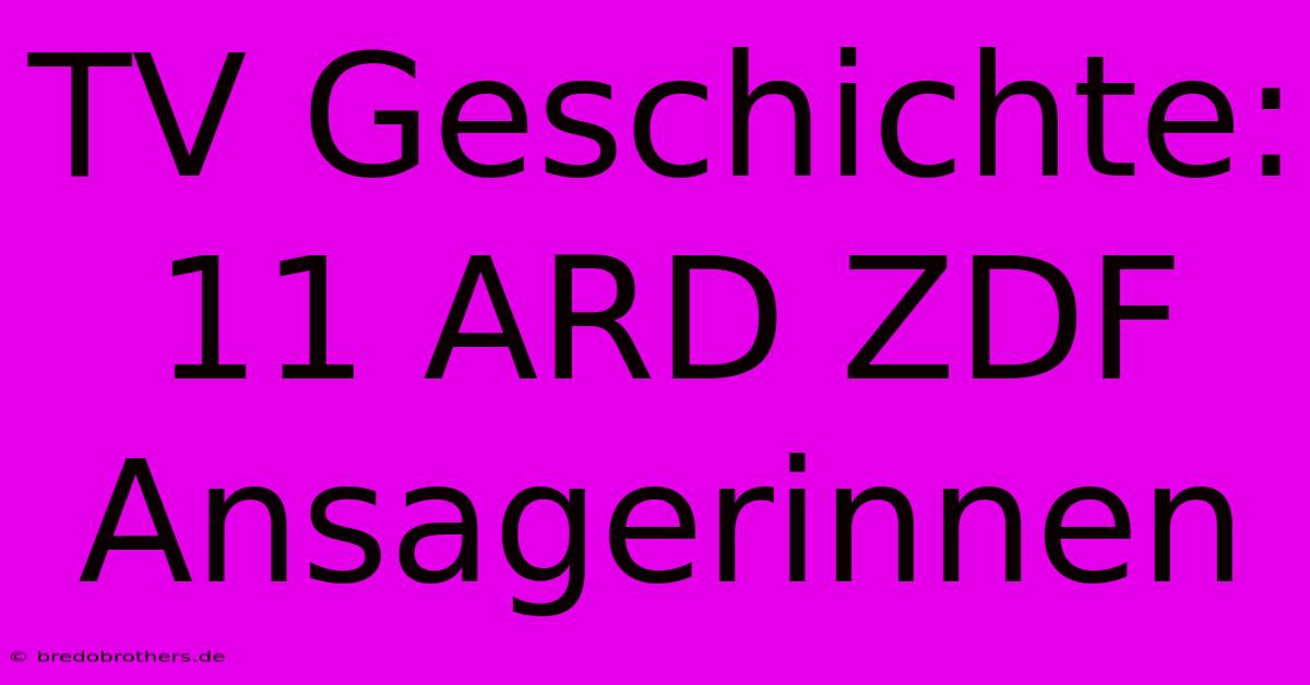 TV Geschichte: 11 ARD ZDF Ansagerinnen