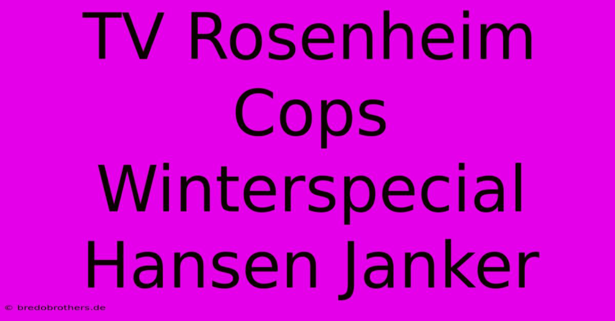 TV Rosenheim Cops Winterspecial Hansen Janker