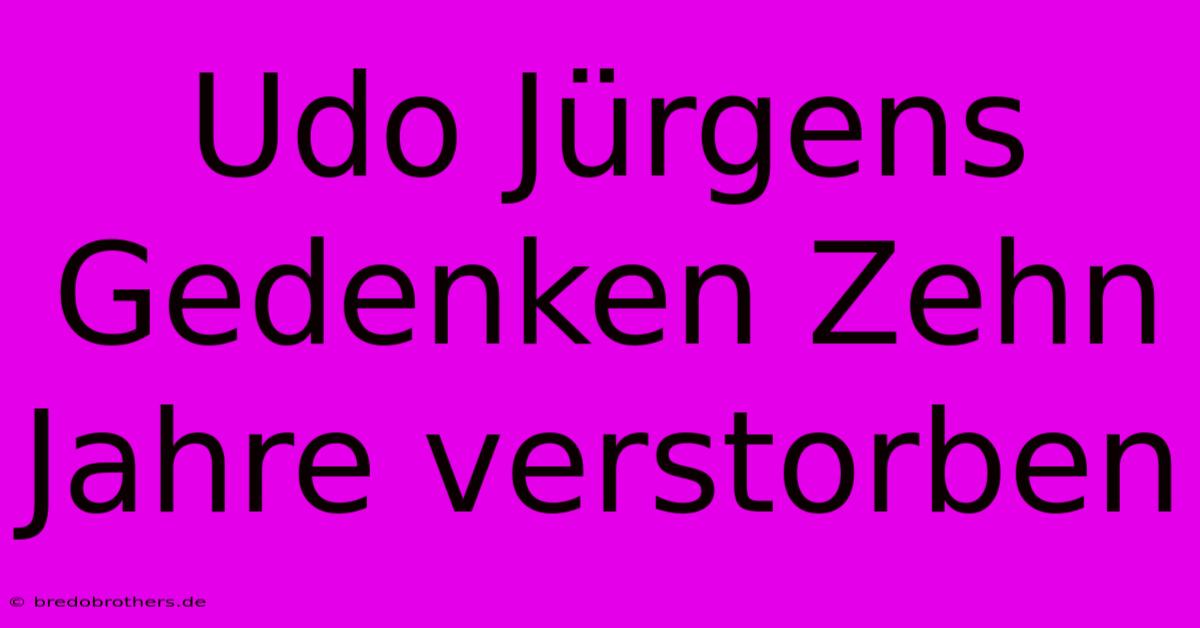 Udo Jürgens Gedenken Zehn Jahre Verstorben