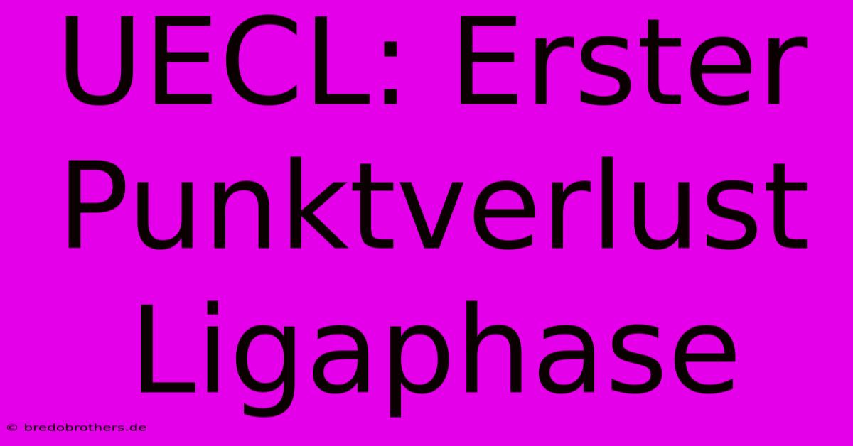 UECL: Erster Punktverlust  Ligaphase