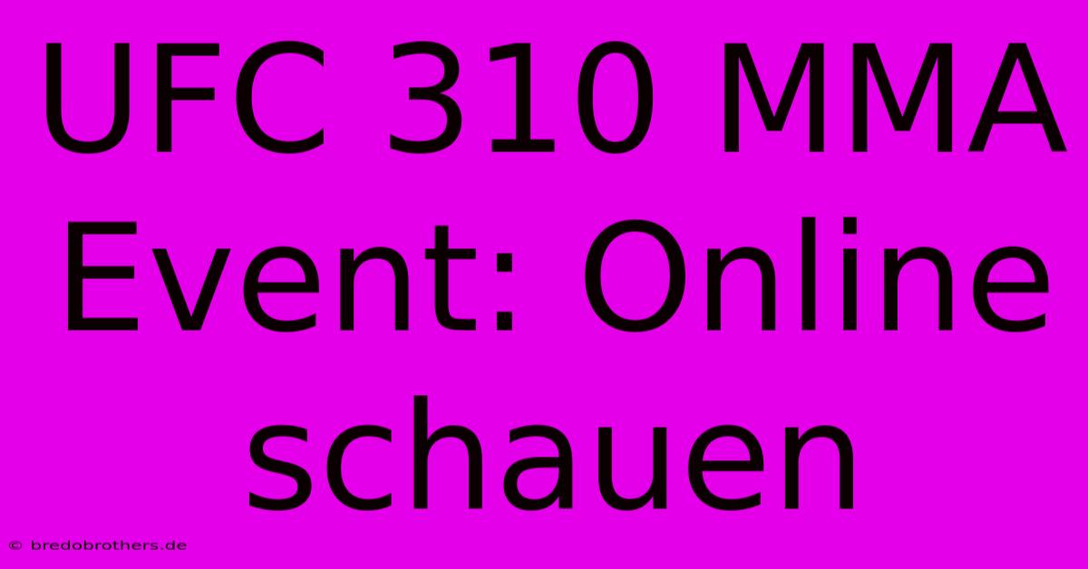 UFC 310 MMA Event: Online Schauen