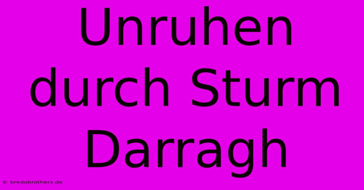 Unruhen Durch Sturm Darragh