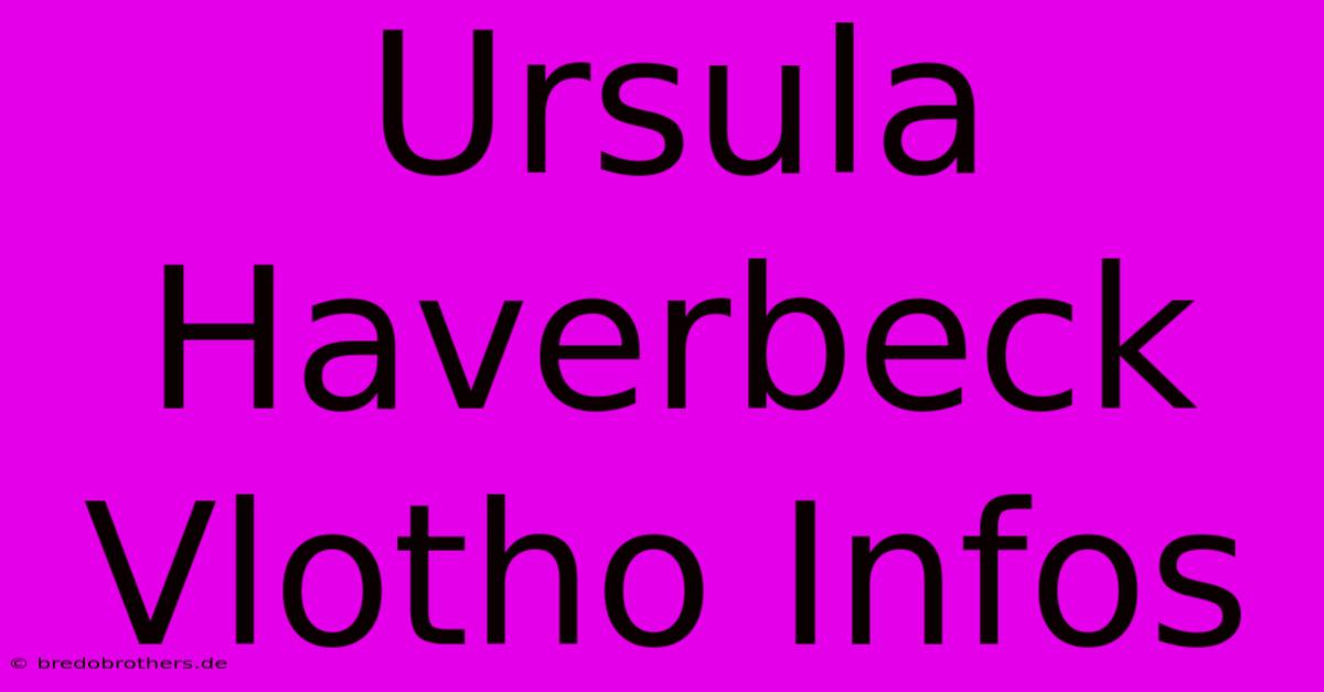 Ursula Haverbeck Vlotho Infos