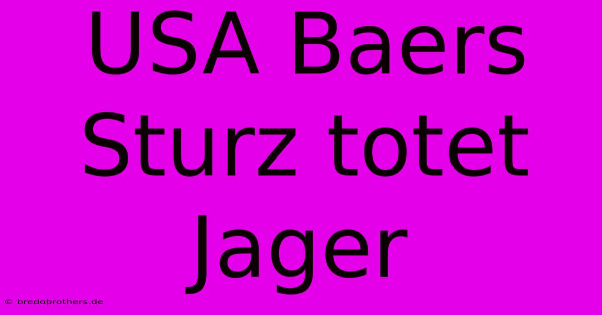 USA Baers Sturz Totet Jager