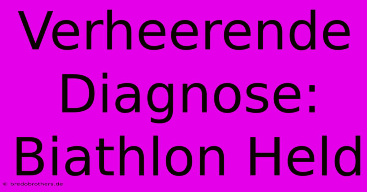 Verheerende Diagnose: Biathlon Held