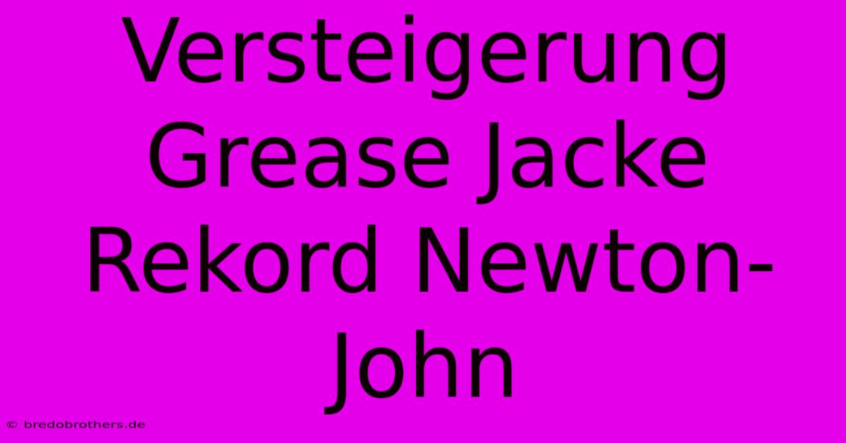 Versteigerung Grease Jacke Rekord Newton-John