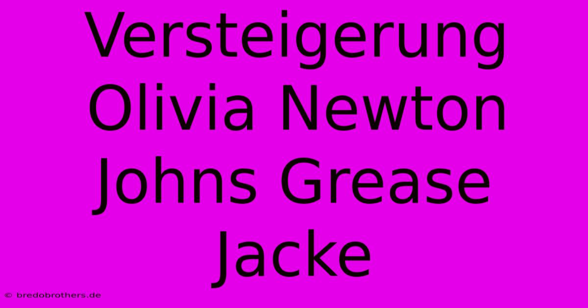 Versteigerung Olivia Newton Johns Grease Jacke