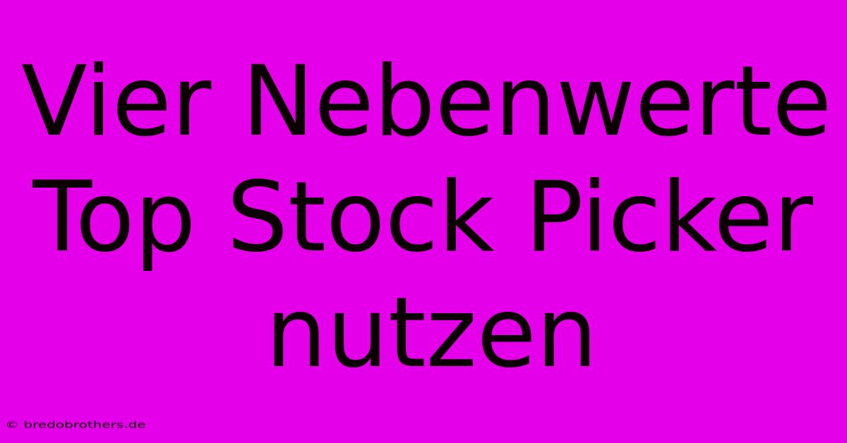 Vier Nebenwerte Top Stock Picker Nutzen