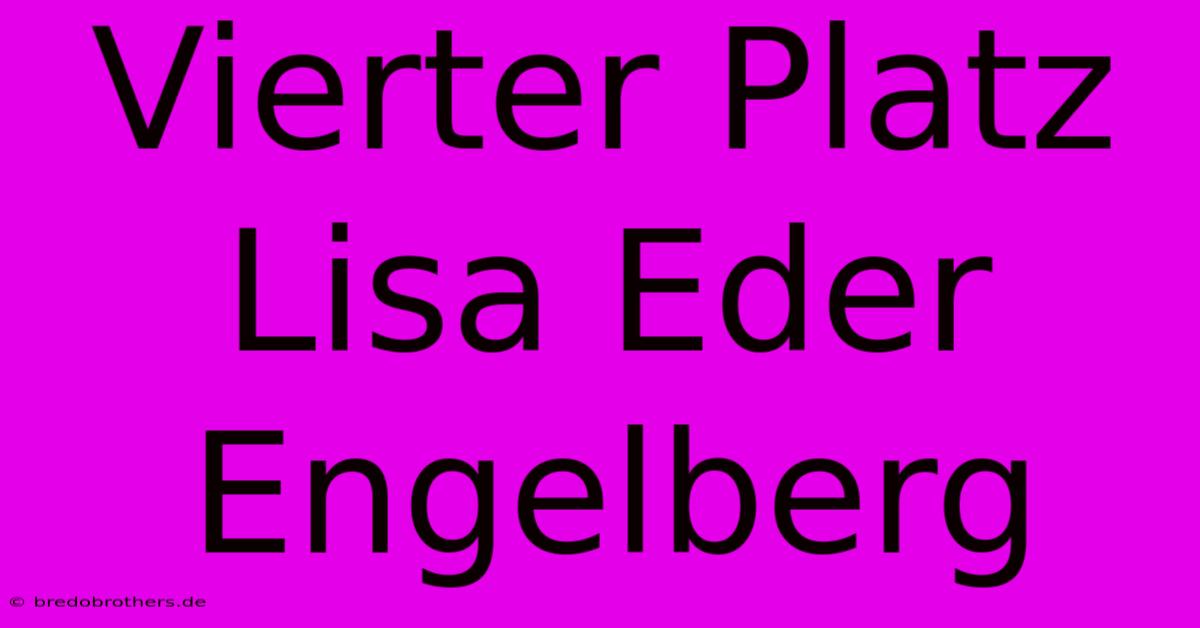 Vierter Platz Lisa Eder Engelberg