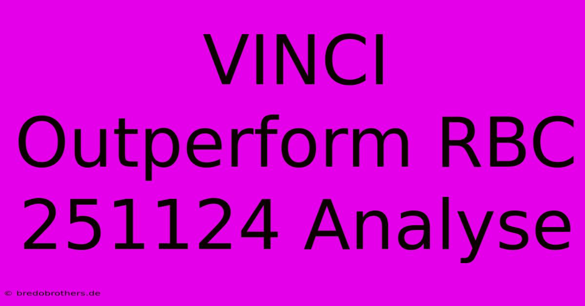 VINCI Outperform RBC 251124 Analyse