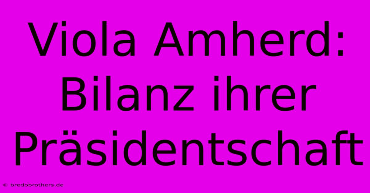 Viola Amherd: Bilanz Ihrer Präsidentschaft