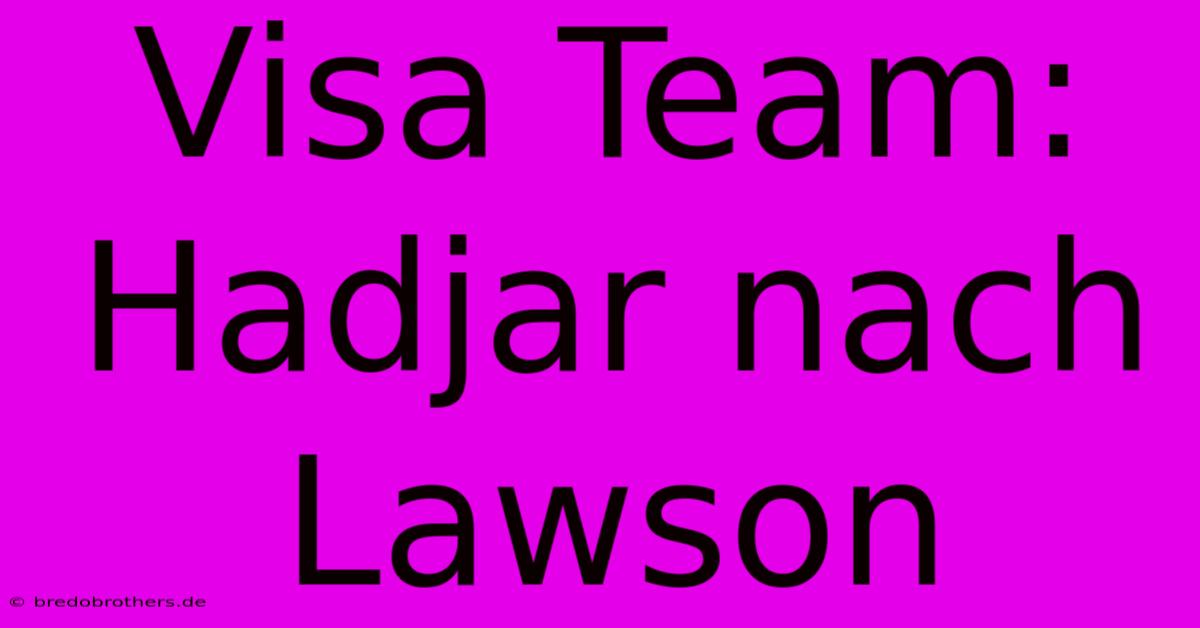 Visa Team: Hadjar Nach Lawson