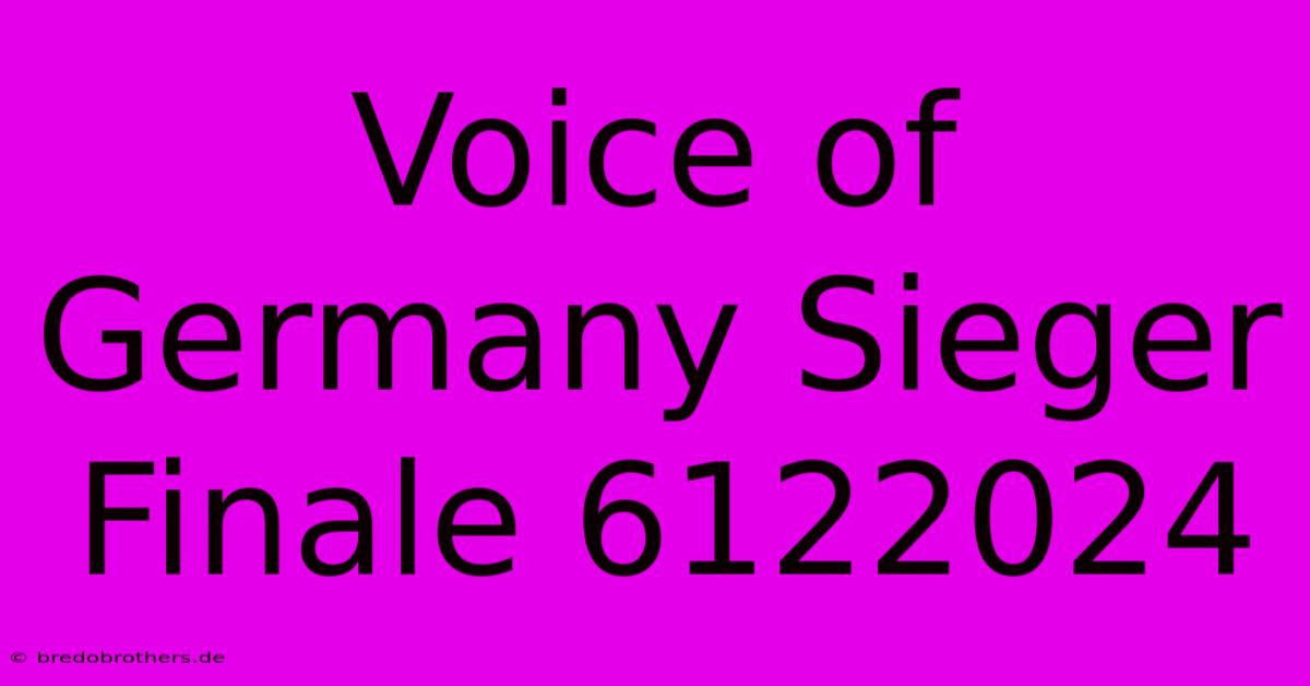 Voice Of Germany Sieger Finale 6122024