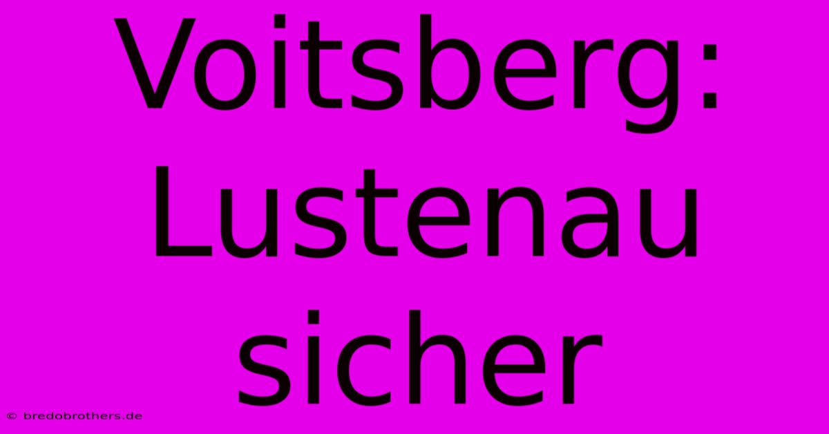 Voitsberg: Lustenau Sicher