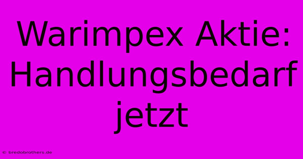 Warimpex Aktie: Handlungsbedarf Jetzt