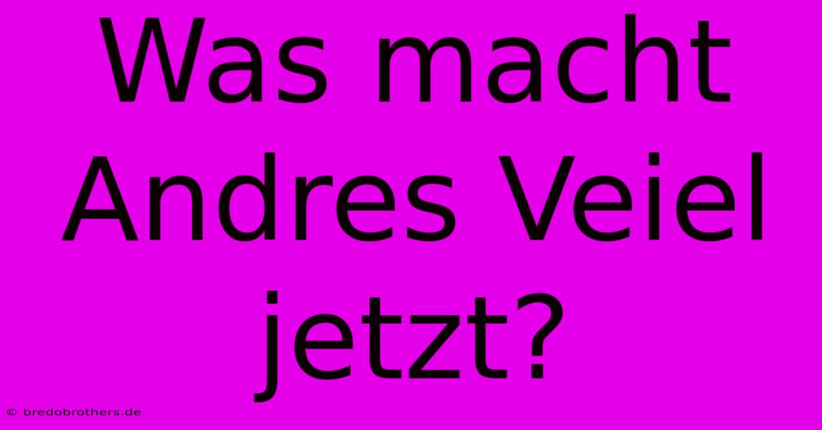 Was Macht Andres Veiel Jetzt?