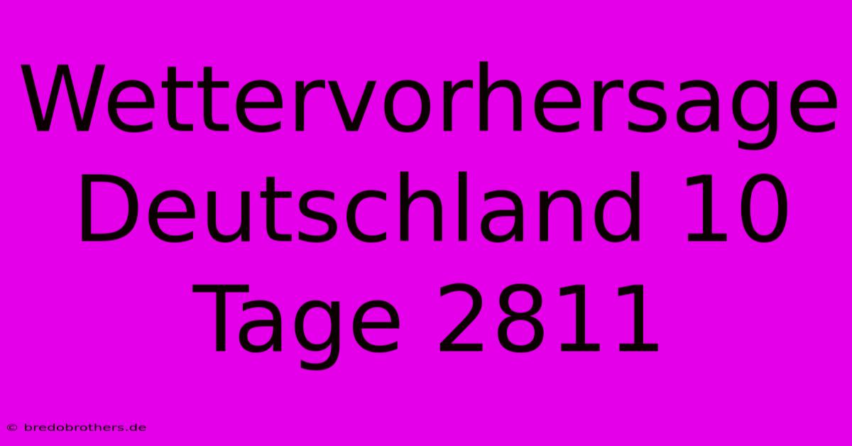 Wettervorhersage Deutschland 10 Tage 2811