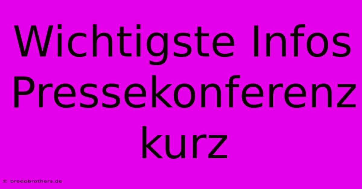 Wichtigste Infos Pressekonferenz Kurz