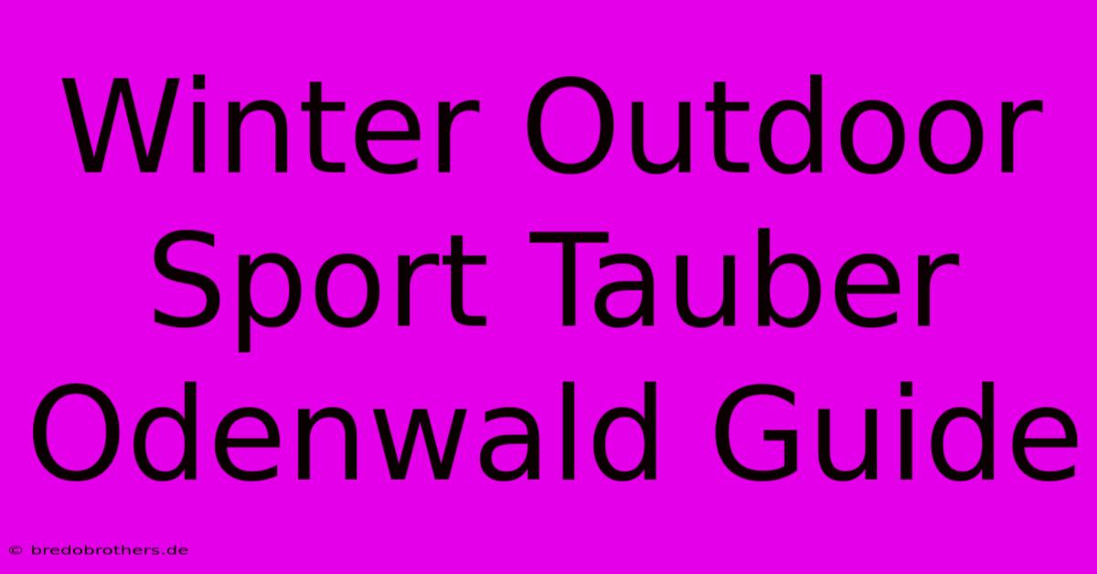 Winter Outdoor Sport Tauber Odenwald Guide