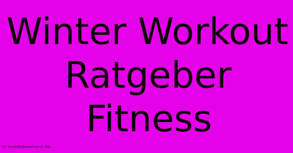 Winter Workout Ratgeber Fitness