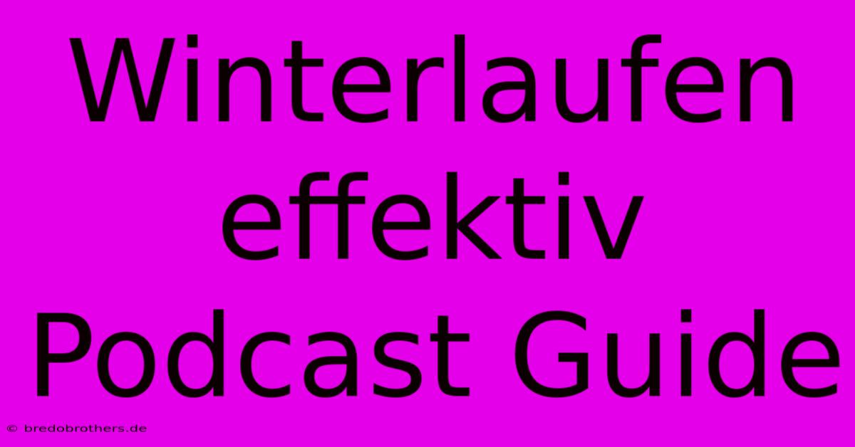 Winterlaufen Effektiv Podcast Guide