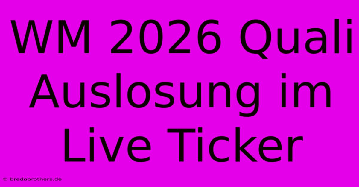 WM 2026 Quali Auslosung Im Live Ticker