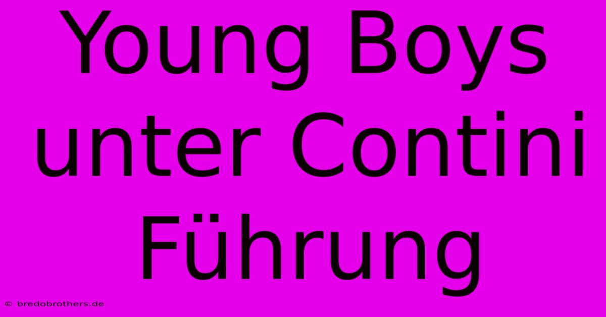 Young Boys Unter Contini Führung