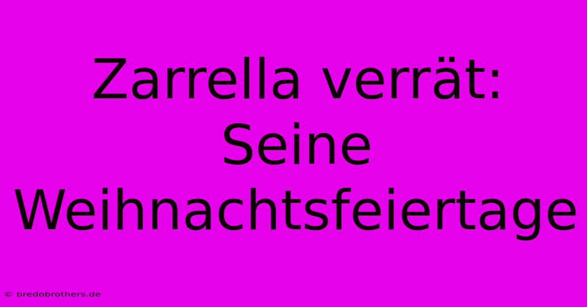 Zarrella Verrät: Seine Weihnachtsfeiertage