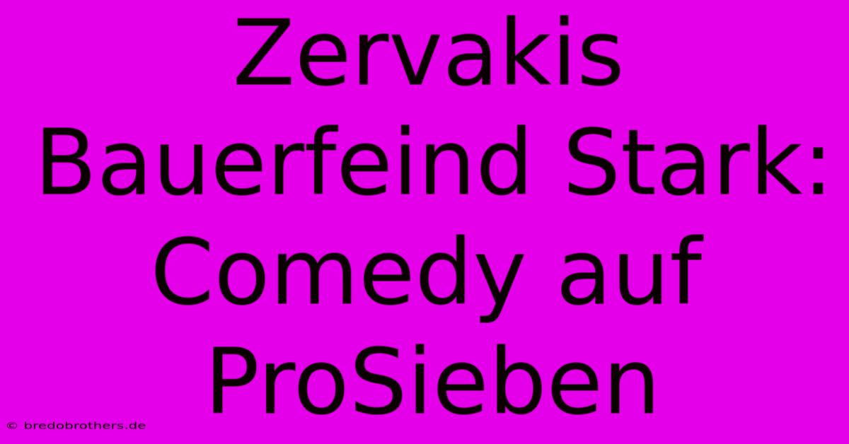 Zervakis Bauerfeind Stark: Comedy Auf ProSieben