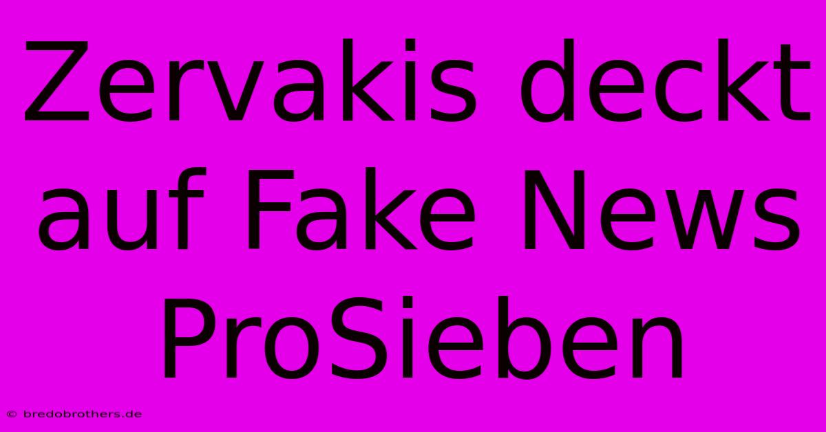 Zervakis Deckt Auf Fake News ProSieben