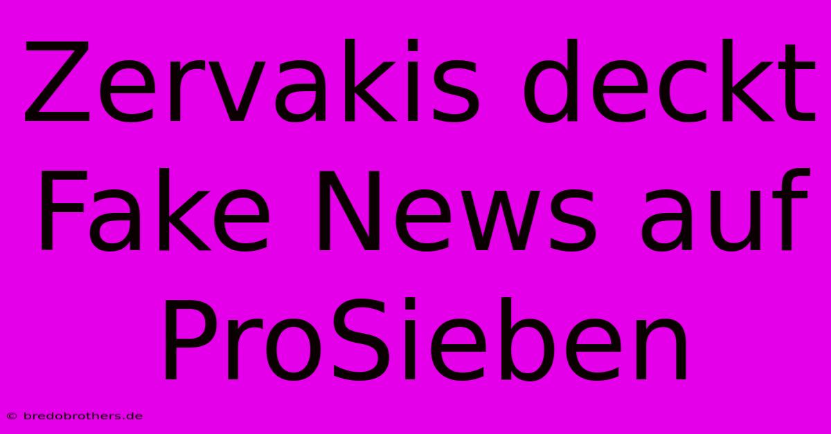 Zervakis Deckt Fake News Auf ProSieben