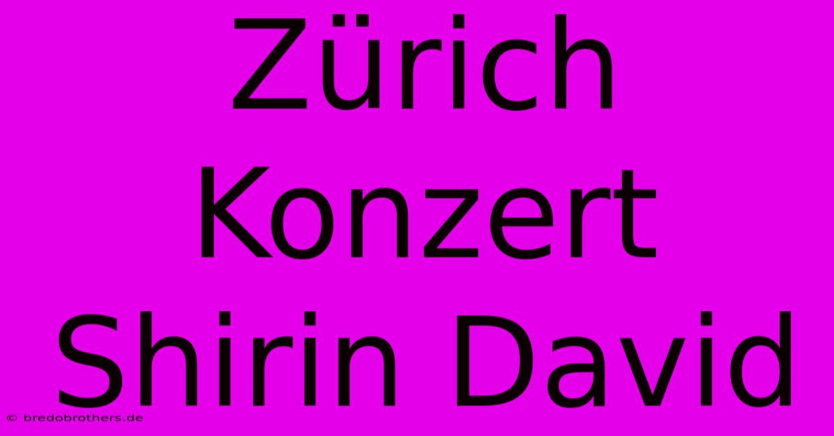 Zürich Konzert Shirin David