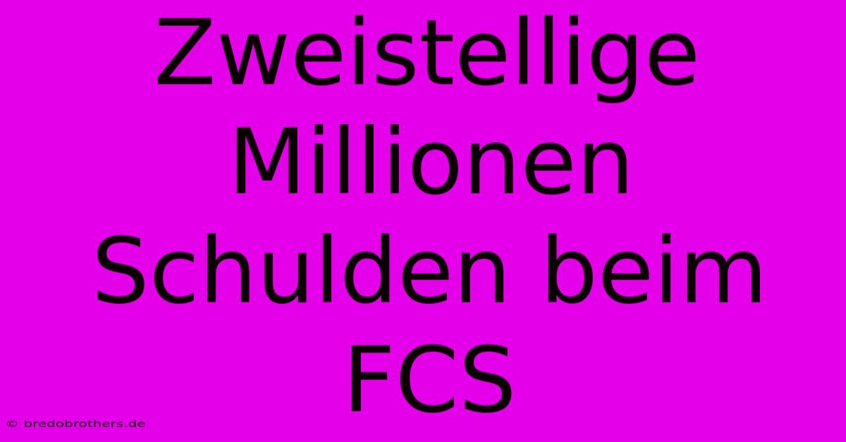 Zweistellige Millionen Schulden Beim FCS