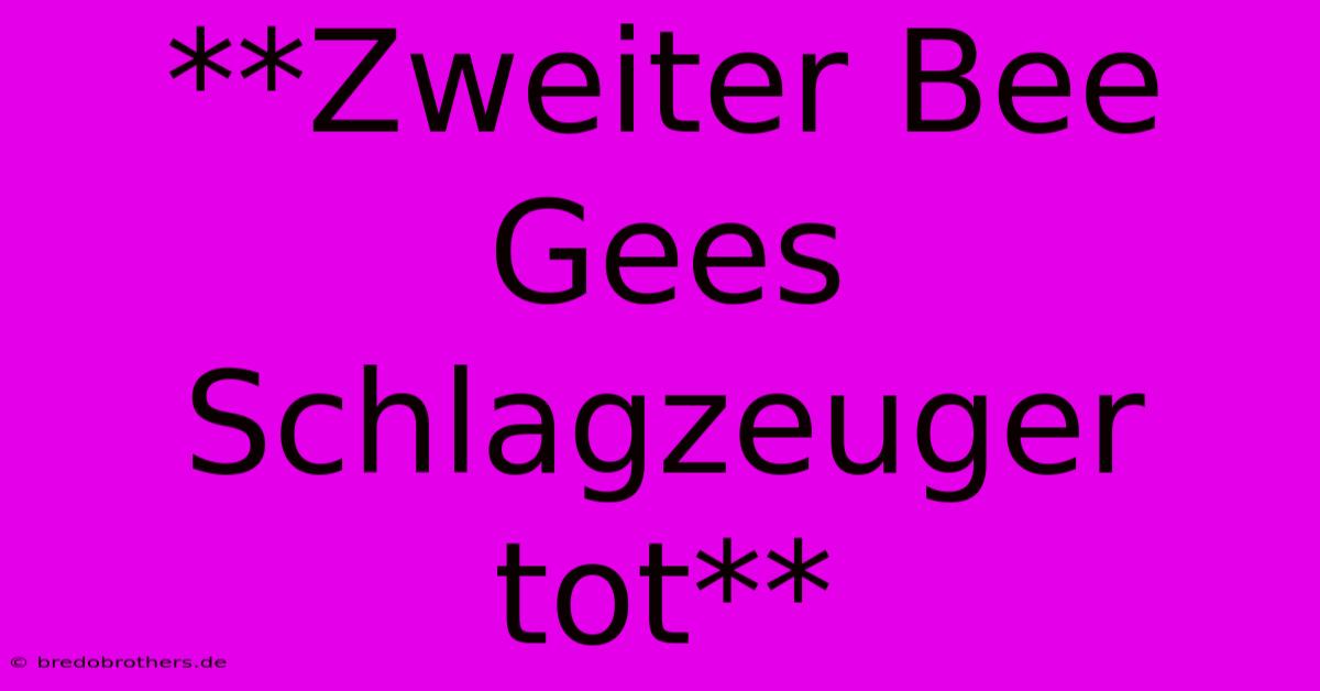 **Zweiter Bee Gees Schlagzeuger Tot**