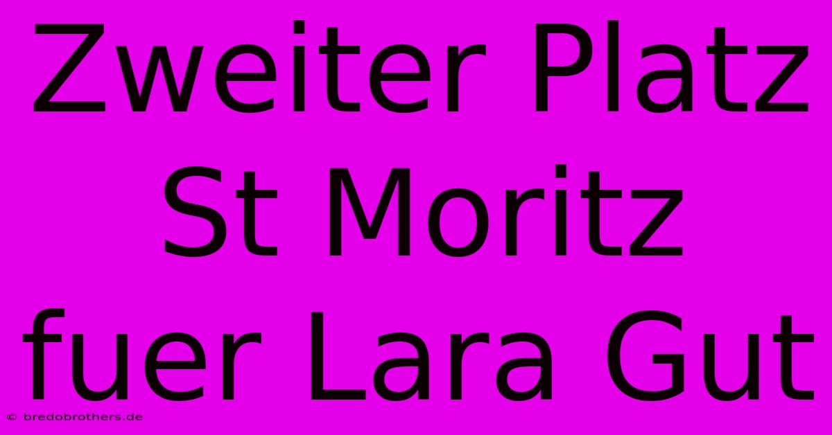 Zweiter Platz St Moritz Fuer Lara Gut